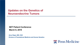 Updates on the Genetics of Neuroendocrine Tumors