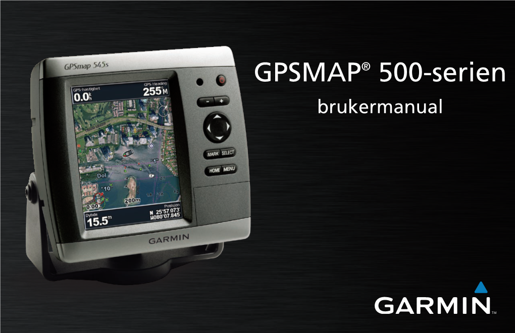 GPSMAP® 500-Serien Brukermanual © 2007 Garmin Ltd