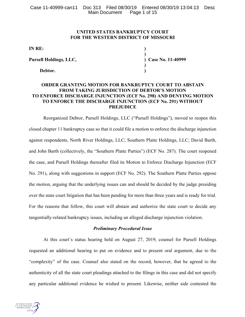 UNITED STATES BANKRUPTCY COURT for the WESTERN DISTRICT of MISSOURI in RE: ) ) Pursell Holdings, LLC, ) Case No. 11-40999 )