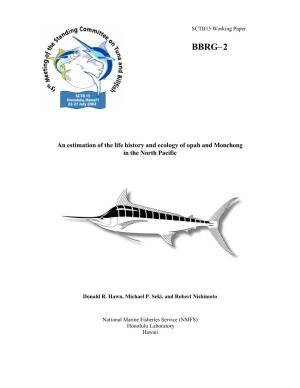 An Estimation of the Life History and Ecology of Opah and Monchong in the North Pacific