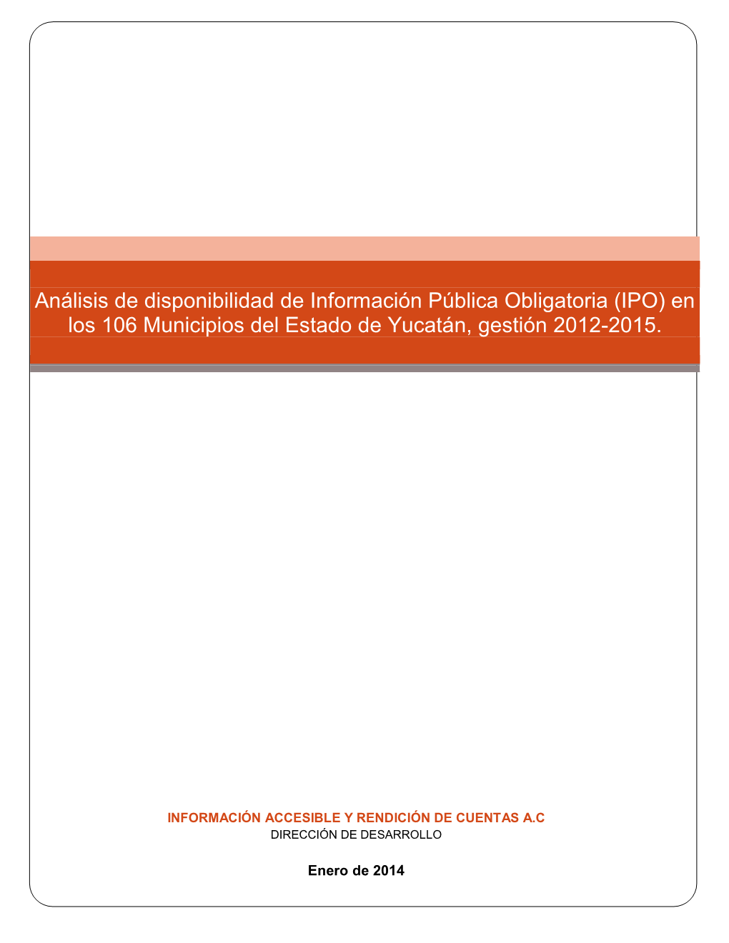 (IPO) En Los 106 Municipios Del Estado De Yucatán, Gestión 2012-2015