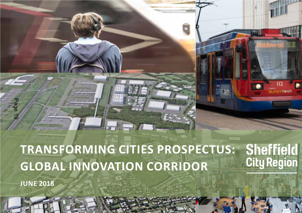 TRANSFORMING CITIES PROSPECTUS: GLOBAL INNOVATION CORRIDOR JUNE 2018 Sheffield City Region- Transforming Cities Prospectus - 1