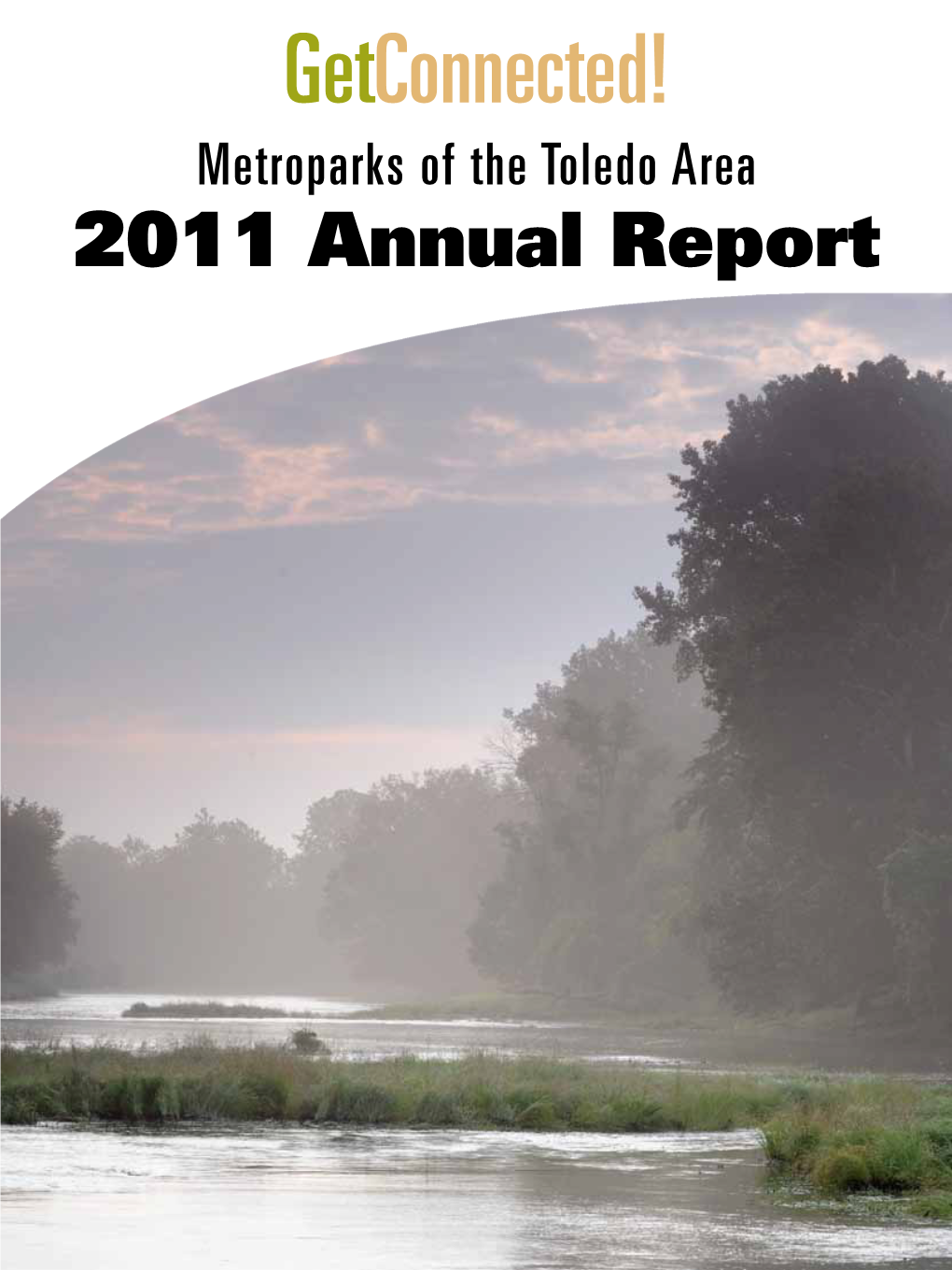 Getconnected! Metroparks of the Toledo Area 2011 Annual Report Forested Areas