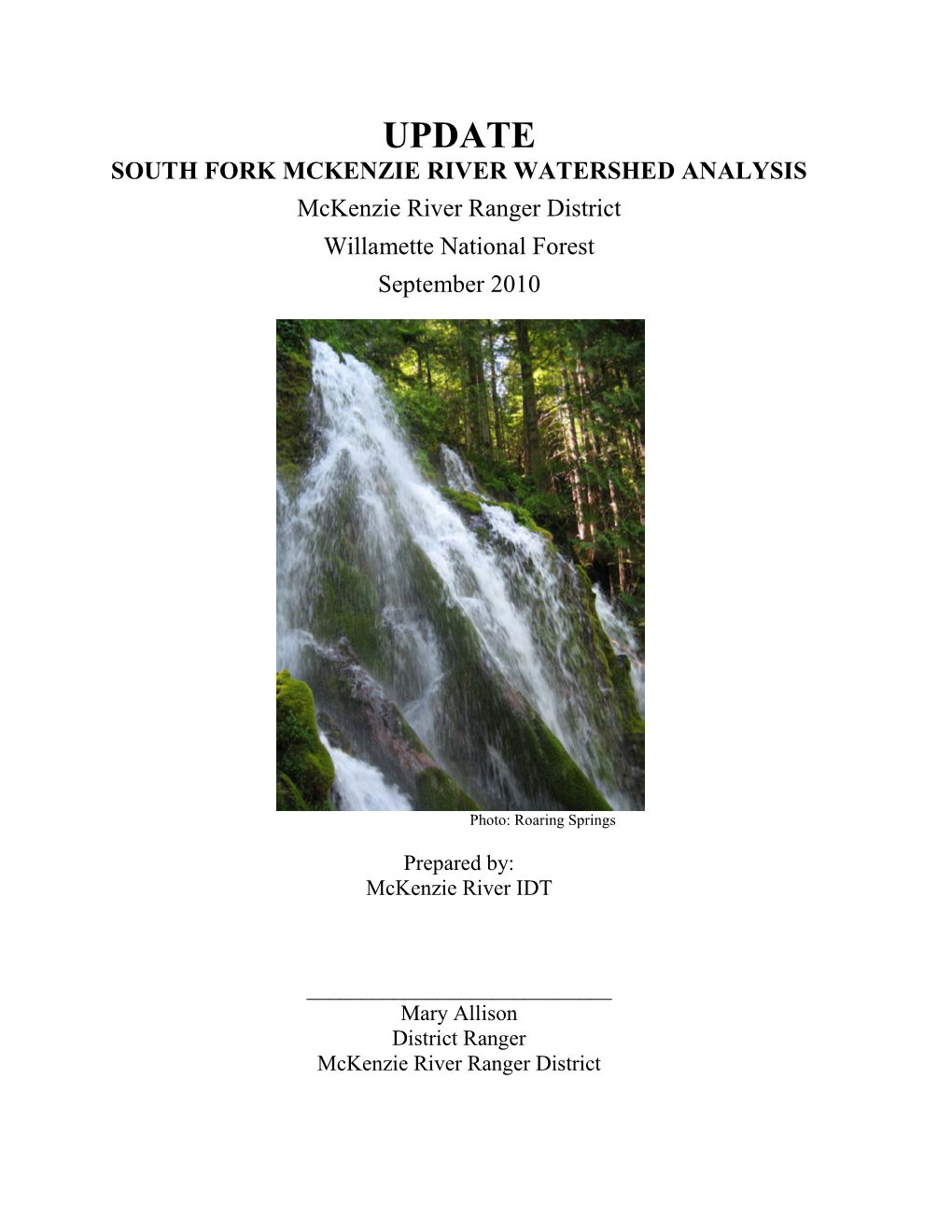 UPDATE SOUTH FORK MCKENZIE RIVER WATERSHED ANALYSIS Mckenzie River Ranger District Willamette National Forest September 2010