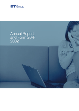 Annual Report and Form 20-F 2002 BT Is One of Europe’S Leading Providers of Telecommunications Services
