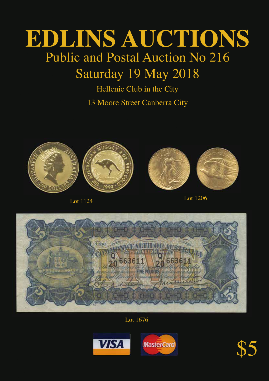 EDLINS AUCTIONS Public and Postal Auction No 216 Saturday 19 May 2018 Hellenic Club in the City 13 Moore Street Canberra City