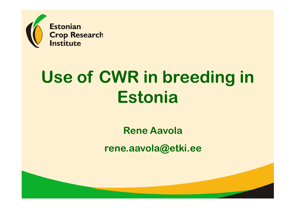 Use of CWR in Breeding in Estonia