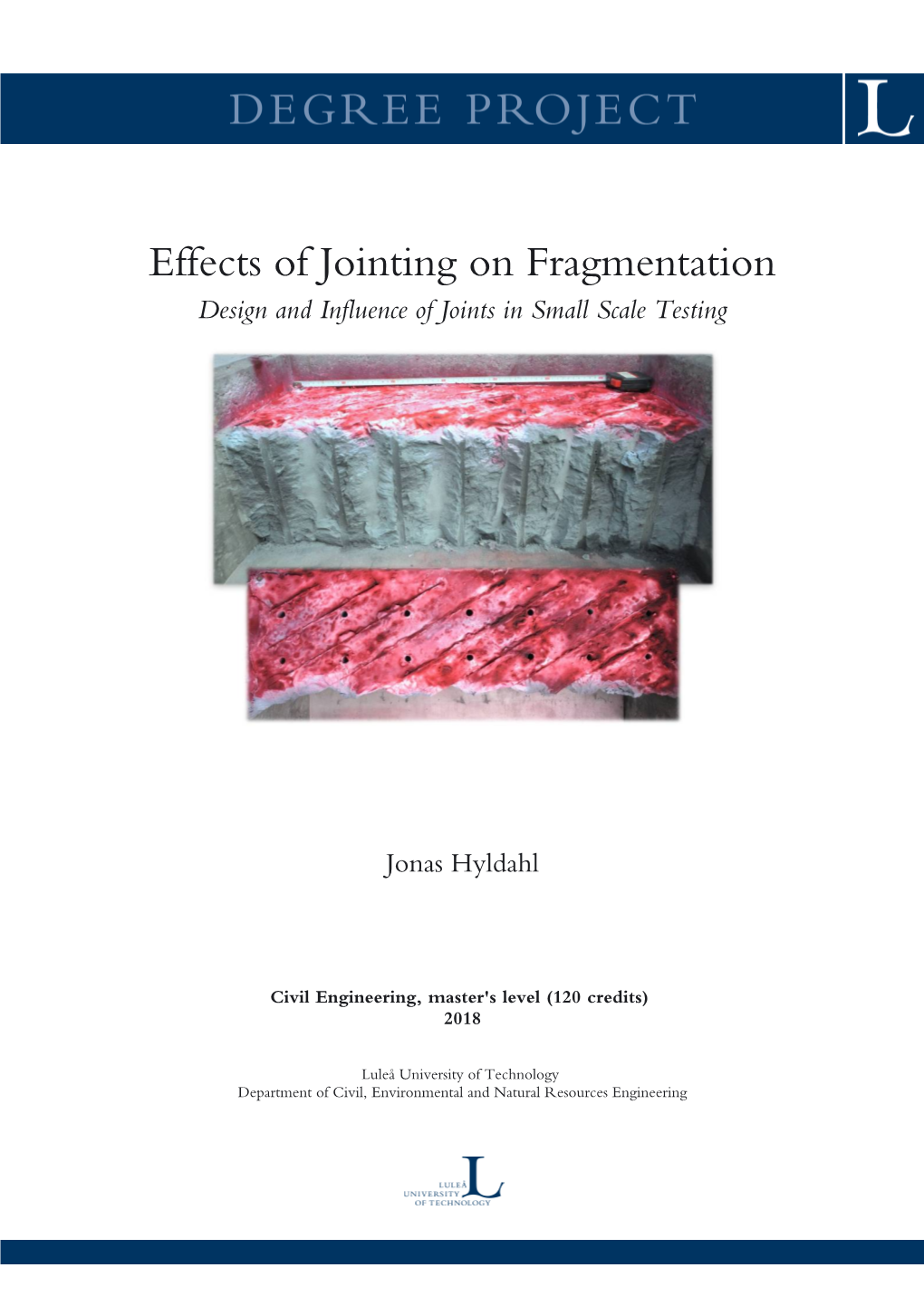 Effects of Jointing on Fragmentation Design and Influence of Joints in Small Scale Testing