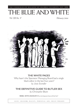Vol. XII No. V February 2006 the WHITE PAGES Why Hasn't The