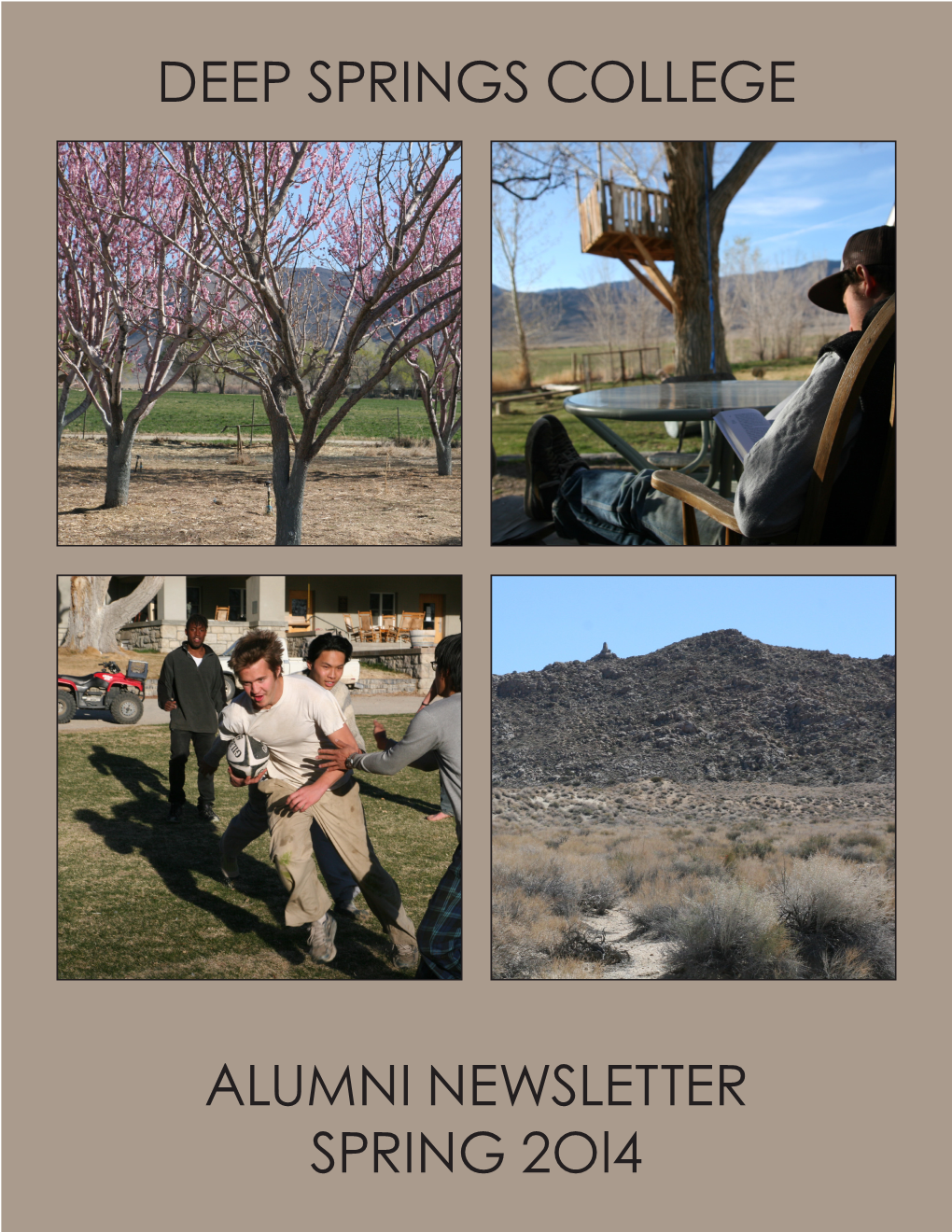 DEEP SPRINGS COLLEGE ALUMNI NEWSLETTER SPRING 2Ol4