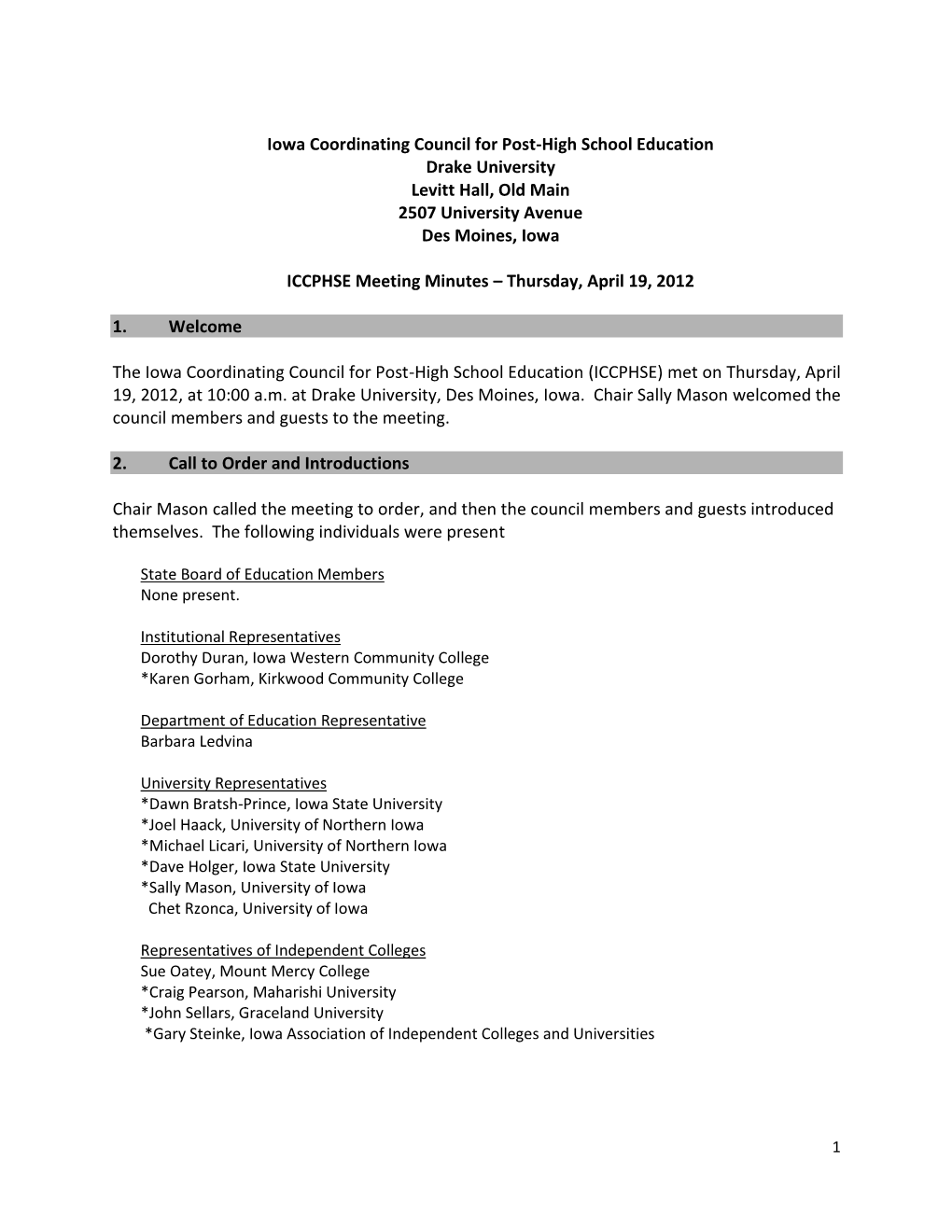 Iowa Coordinating Council for Post-High School Education Drake University Levitt Hall, Old Main 2507 University Avenue Des Moines, Iowa