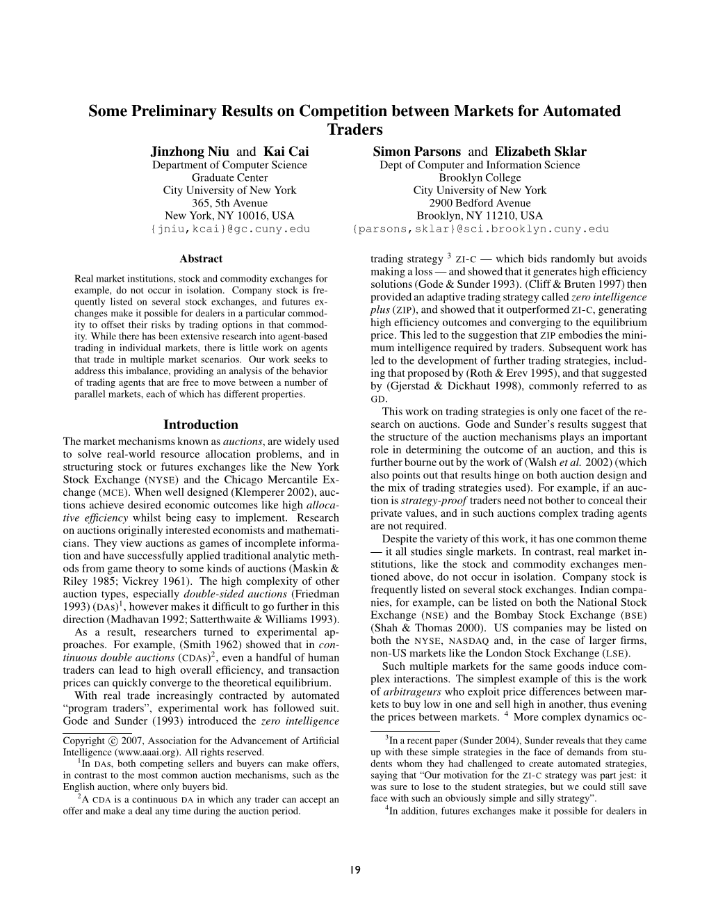 Some Preliminary Results on Competition Between Markets for Automated Traders