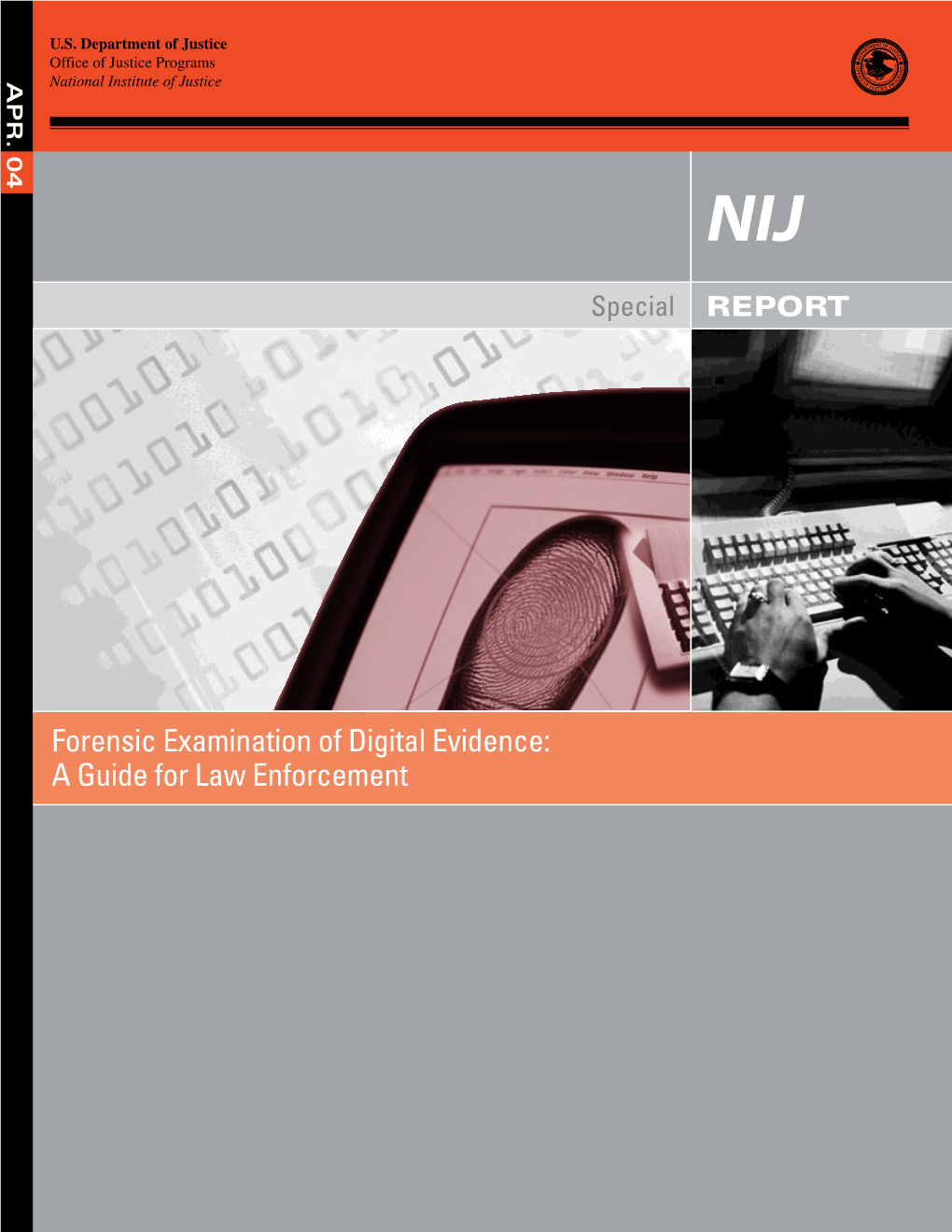 Forensic Examination of Digital Evidence: a Guide for Law Enforcement U.S