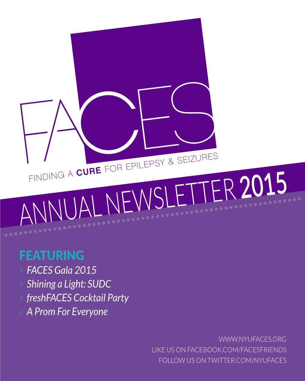 ANNUAL NEWSLETTER 2015 FEATURING » FACES Gala 2015 » Shining a Light: SUDC » Freshfaces Cocktail Party » a Prom for Everyone