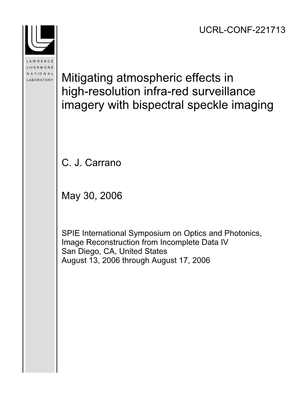 Mitigating Atmospheric Effects in High-Resolution Infra-Red Surveillance Imagery with Bispectral Speckle Imaging