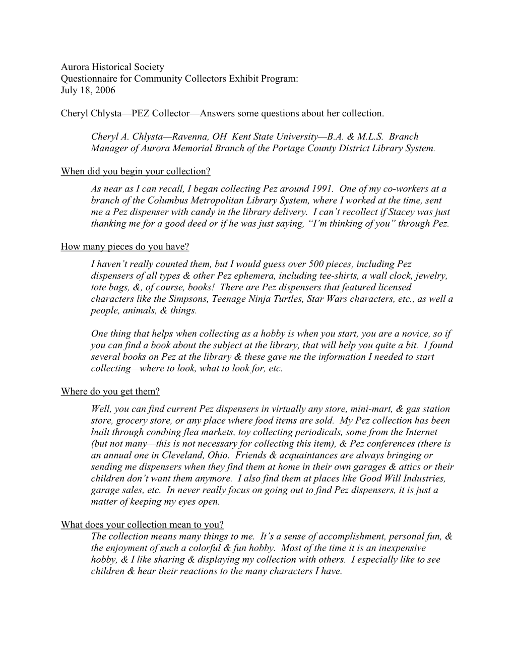 Aurora Historical Society Questionnaire for Community Collectors Exhibit Program: July 18, 2006