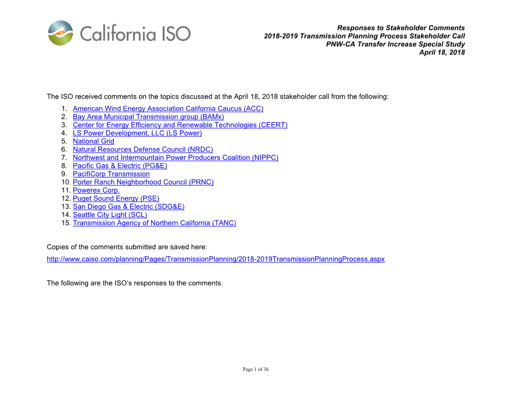 Responses to Stakeholder Comments 2018-2019 Transmission Planning Process Stakeholder Call PNW-CA Transfer Increase Special Study April 18, 2018