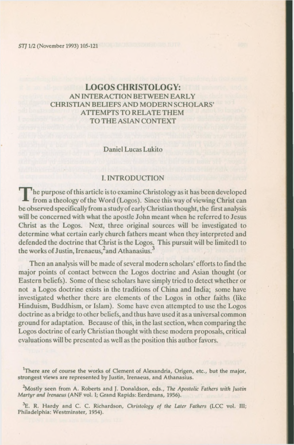 Logos Christology : an Interaction Between Early Christian Beliefs and Modern Scholars Attempts to Relate Them to the Asian Cont