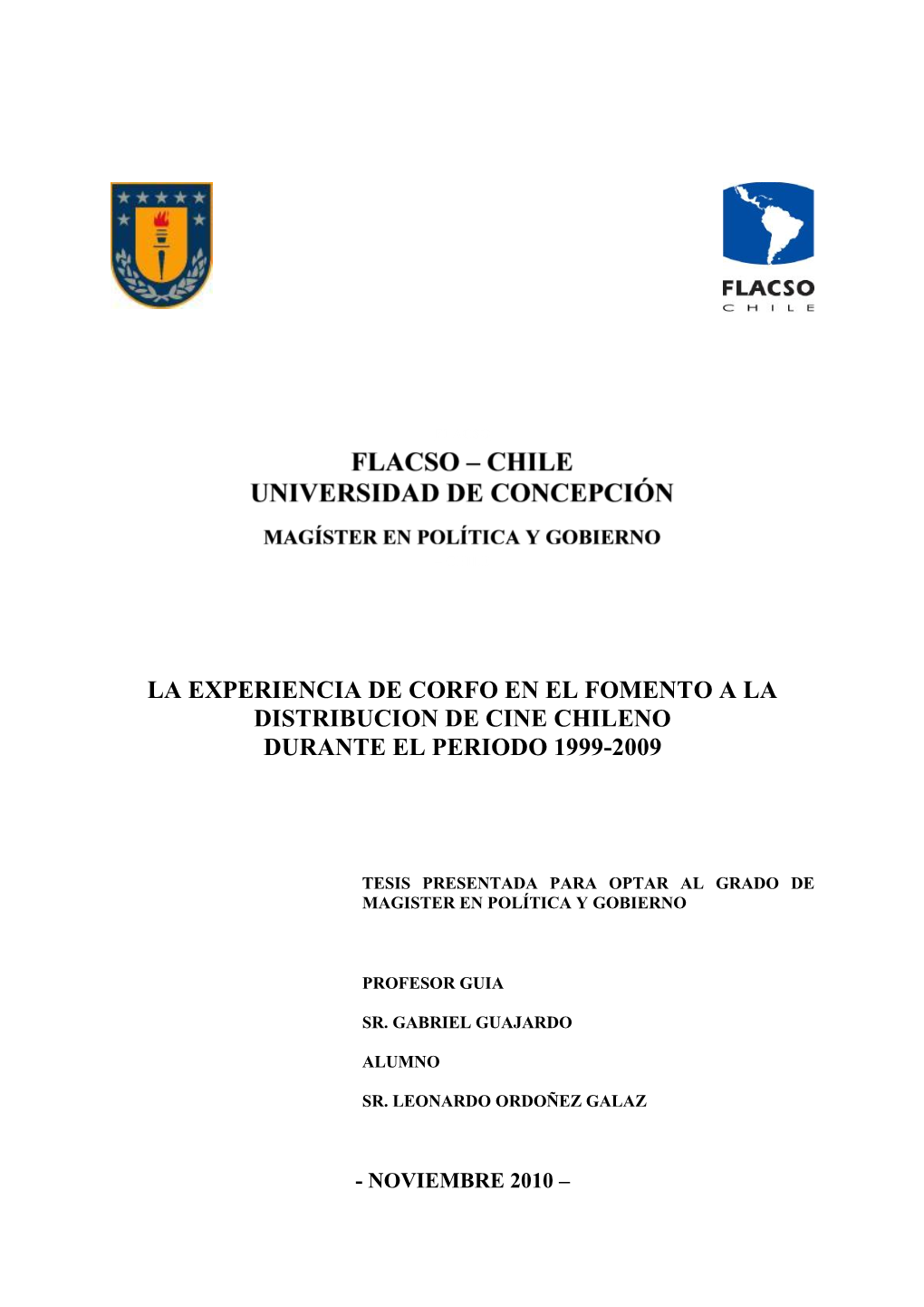 La Experiencia De Corfo En El Fomento a La Distribucion De Cine Chileno Durante El Periodo 1999-2009