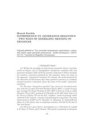 Henryk Kardela INTERPRETIVE VS. GENERATIVE SEMANTICS – TWO WAYS of MODELLING MEANING in GRAMMAR