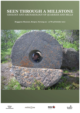 Seen Through a Millstone Geology and Archaeology of Quarries and Mills