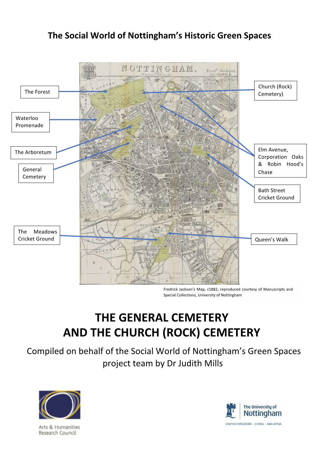 THE GENERAL CEMETERY and the CHURCH (ROCK) CEMETERY Compiled on Behalf of the Social World of Nottingham’S Green Spaces Project Team by Dr Judith Mills