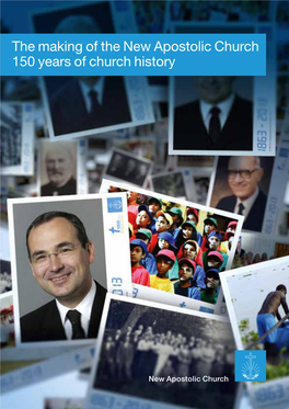The Making of the New Apostolic Church 150 Years of Church History