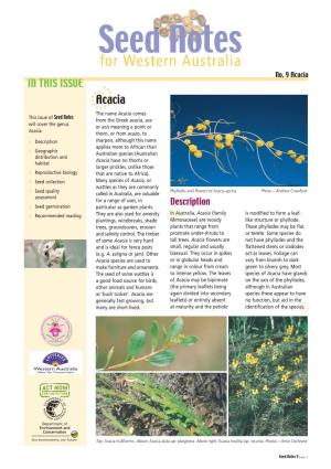 Acacia in THIS ISSUE Dacacia the Name Acacia Comes This Issue of Seed Notes from the Greek Acacia, Ace Will Cover the Genus Or Acis Meaning a Point Or Acacia