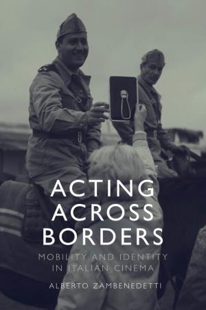 Acting Across Borders Mobility and Identity in Italian Cinema