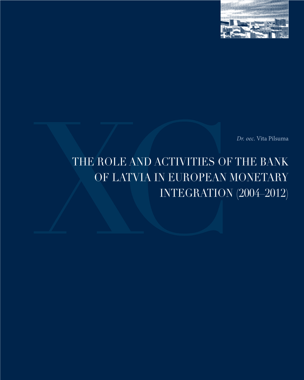 Xcthe Role and Activities of the Bank of Latvia In