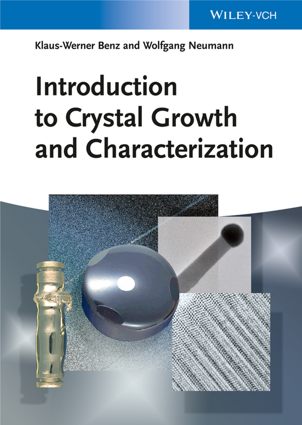 Introduction to Crystal Growth and Characterization Related Titles