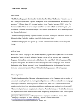 The Chechen Language Distribution the Chechen Language Is Distributed in the Chechen Republic of the Russian Federation and In