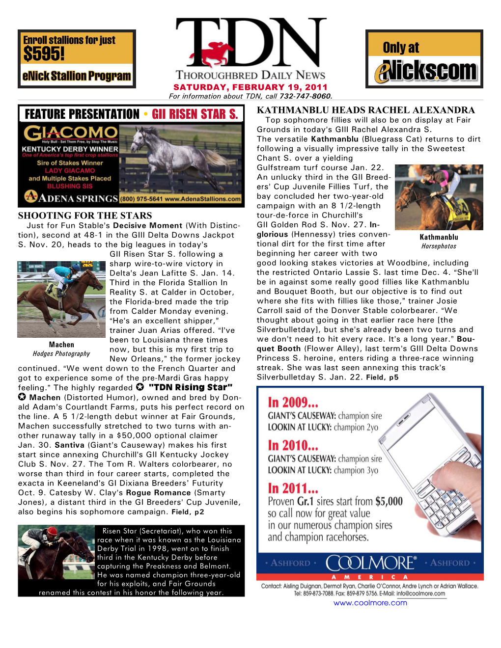 FEATURE PRESENTATION • GII RISEN STAR S. Top Sophomore Fillies Will Also Be on Display at Fair Grounds in Today=S GIII Rachel Alexandra S