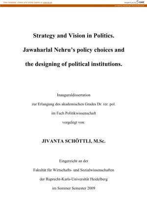 Strategy and Vision in Politics. Jawaharlal Nehru's Policy Choices