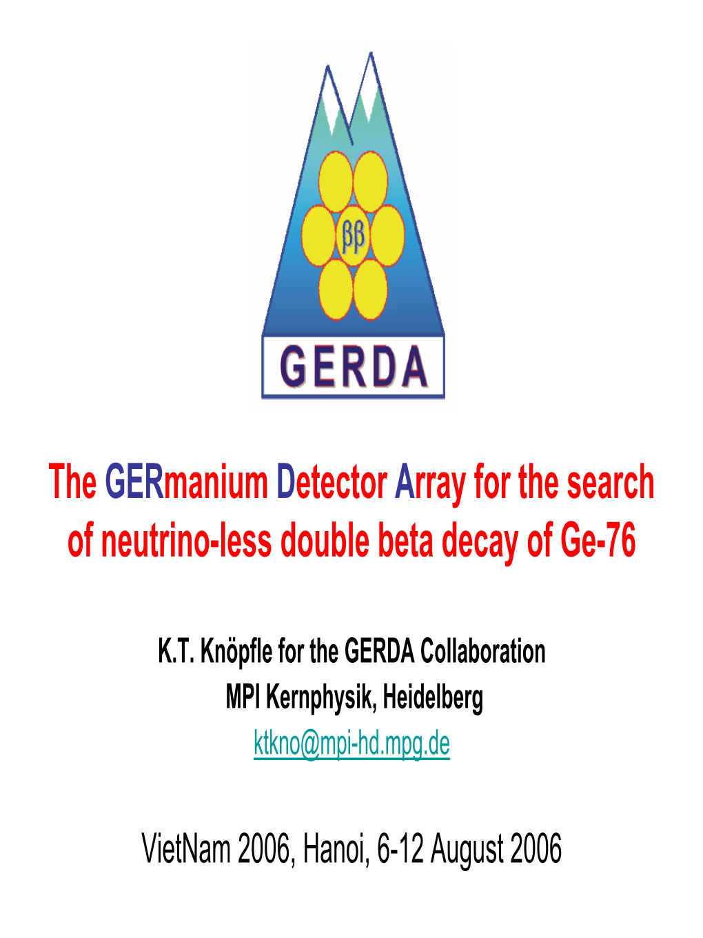 The Germanium Detector Array for the Search of Neutrino-Less Double Beta Decay of Ge-76