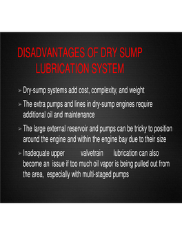 Disadvantages of Dry Sump Lubrication System