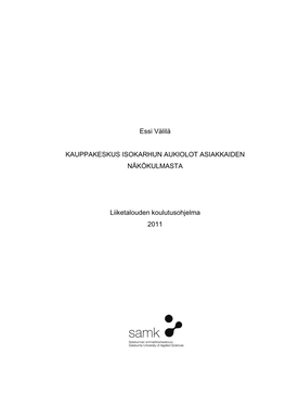 Kauppakeskus Isokarhun Aukiolot Asiakkaiden Näkökulmasta