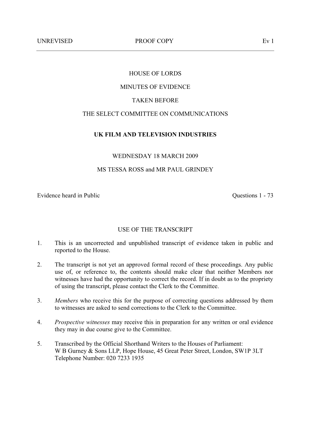 UNREVISED PROOF COPY Ev 1 HOUSE of LORDS MINUTES of EVIDENCE TAKEN BEFORE the SELECT COMMITTEE on COMMUNICATIONS UK FILM AND