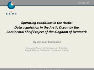 Data Acquisition in the Arctic Ocean by the Continental Shelf Project of the Kingdom of Denmark
