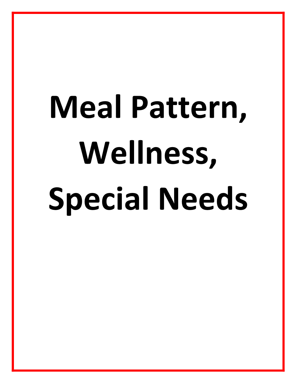 Meal Pattern, Wellness, Special Needs Meal Production Record Evaluation Tool (Part C)