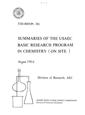 Summaries of the Usaec Basic Research Program in Chemistry (On Site )