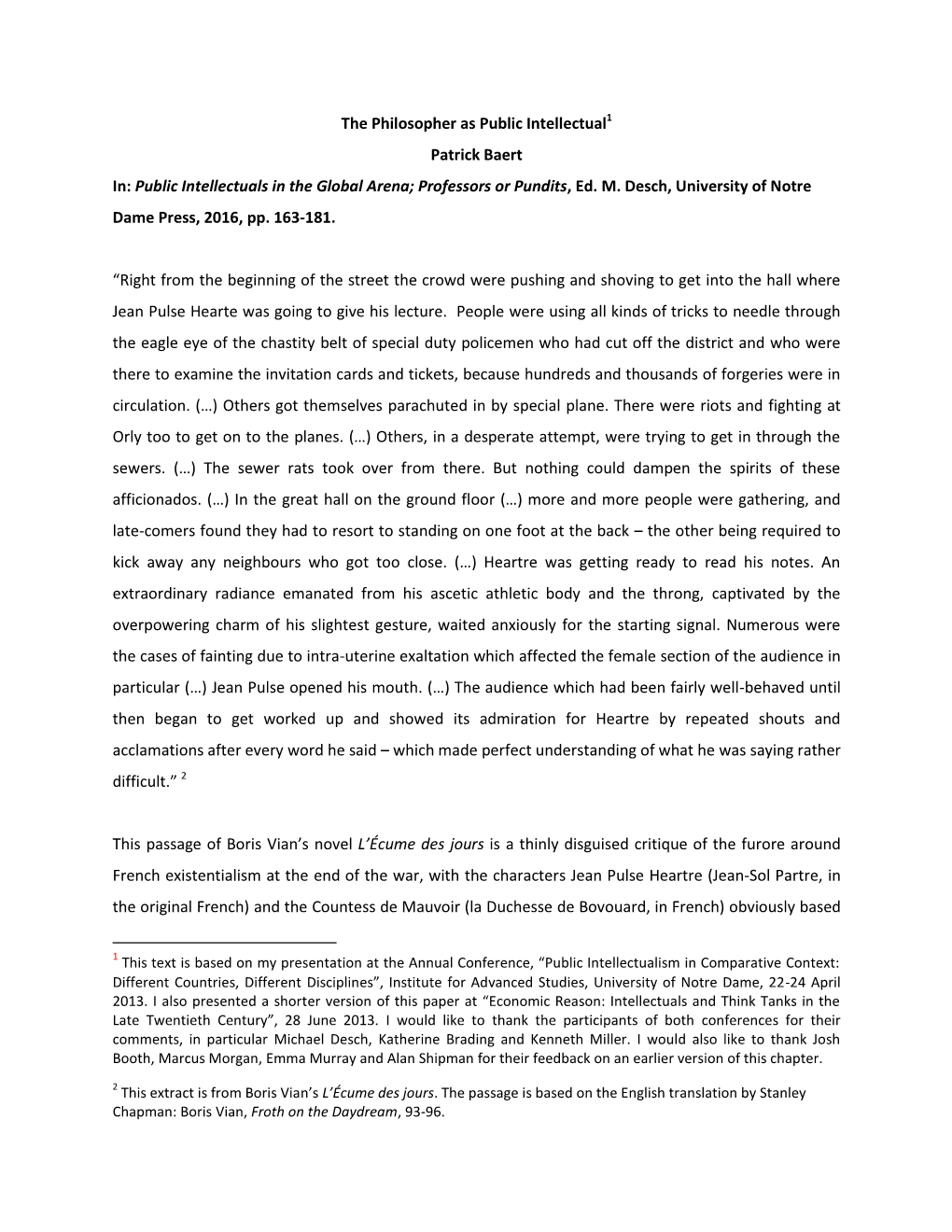 The Philosopher As Public Intellectual1 Patrick Baert In: Public Intellectuals in the Global Arena; Professors Or Pundits, Ed