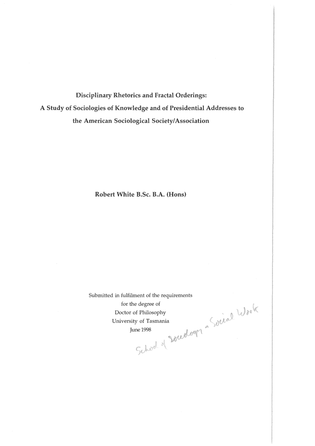 Disciplinary Rhetorics and Fractal Orderings: a Study of Sociologies of Knowledge and of Presidential Addresses to the American Sociological Society/Association