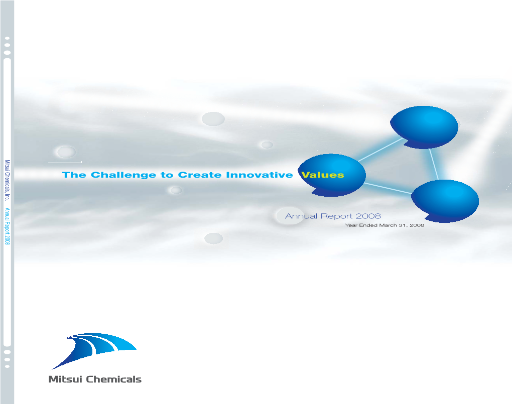 The Challenge to Create Innovative Values Annualreport2008 Annual Report 2008 Year Ended March 31, 2008