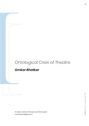 Ontological Crisis of Theatre to Thrive in the Rapidly ‘Digitizing World’ and the Impossibility to Adapt to the New Form of ‘Virtual World’