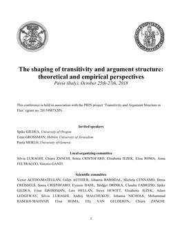 The Shaping of Transitivity and Argument Structure: Theoretical and Empirical Perspectives Pavia (Italy), October 25Th-27Th, 2018
