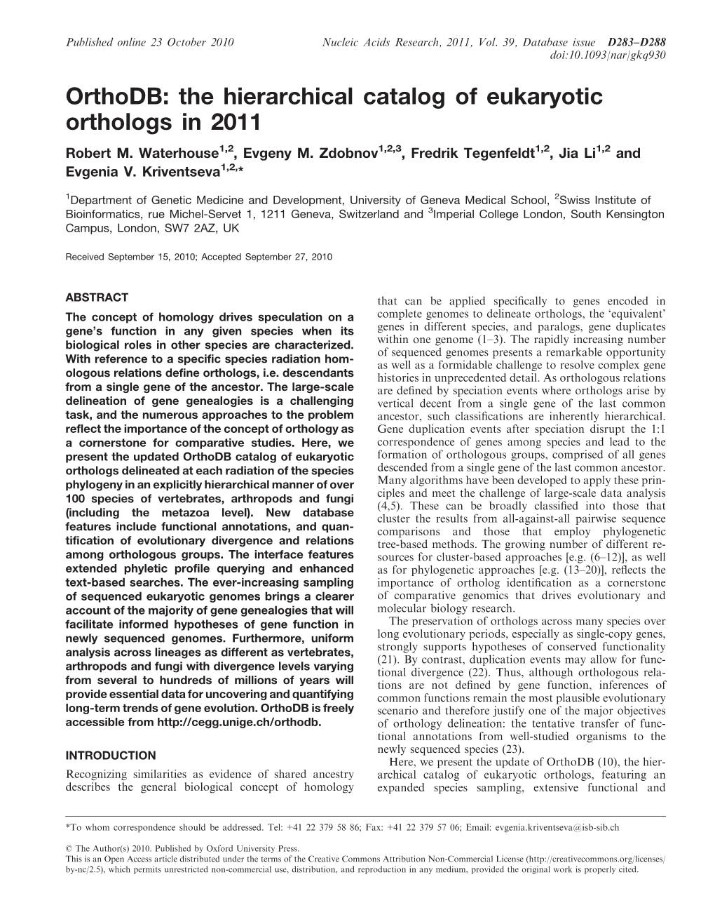 Orthodb: the Hierarchical Catalog of Eukaryotic Orthologs in 2011 Robert M