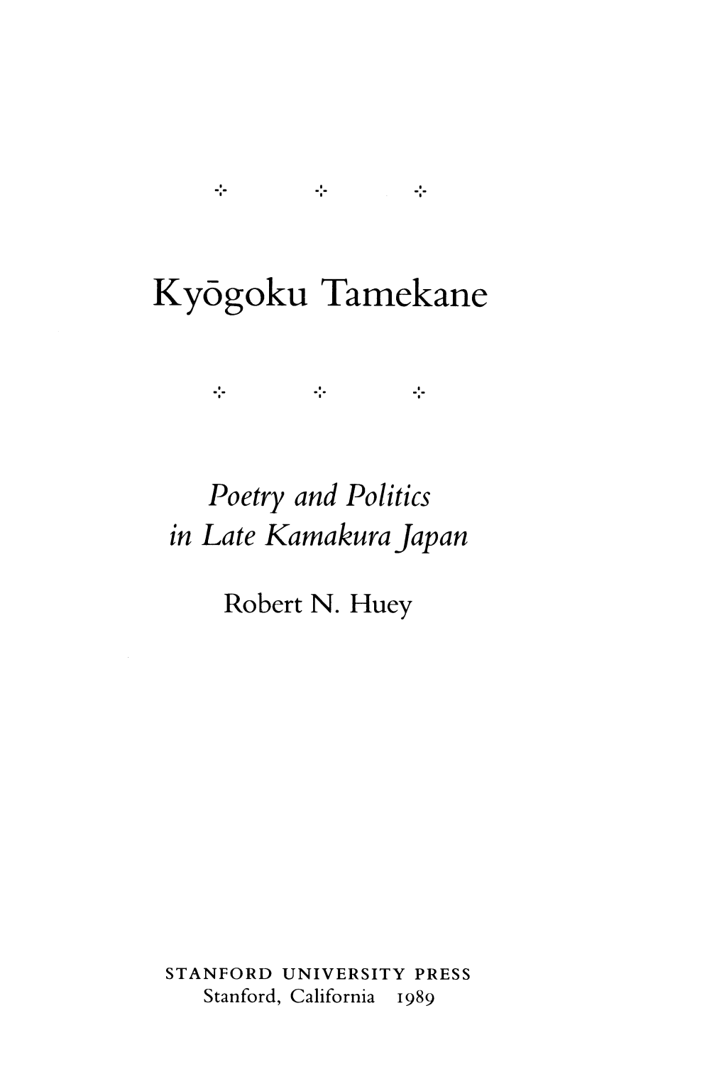 Kyōgoku Tamekane: Poetry and Politics in Late Kamakura Japan