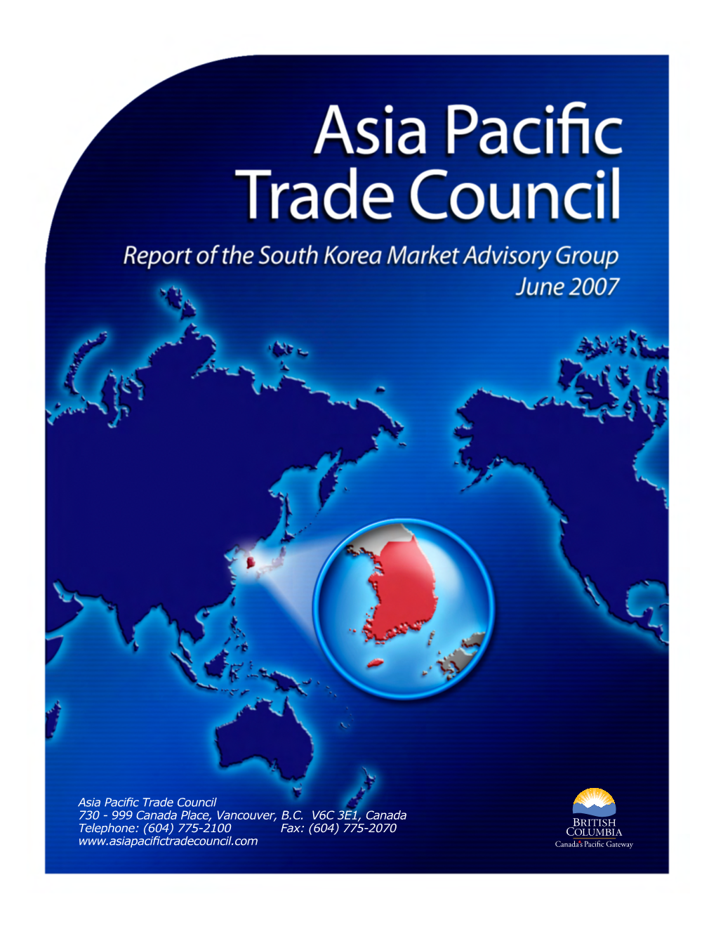Asia Pacific Trade Council Asia Pacific Trade Council 730 - 999 Canada Place, Vancouver, B.C