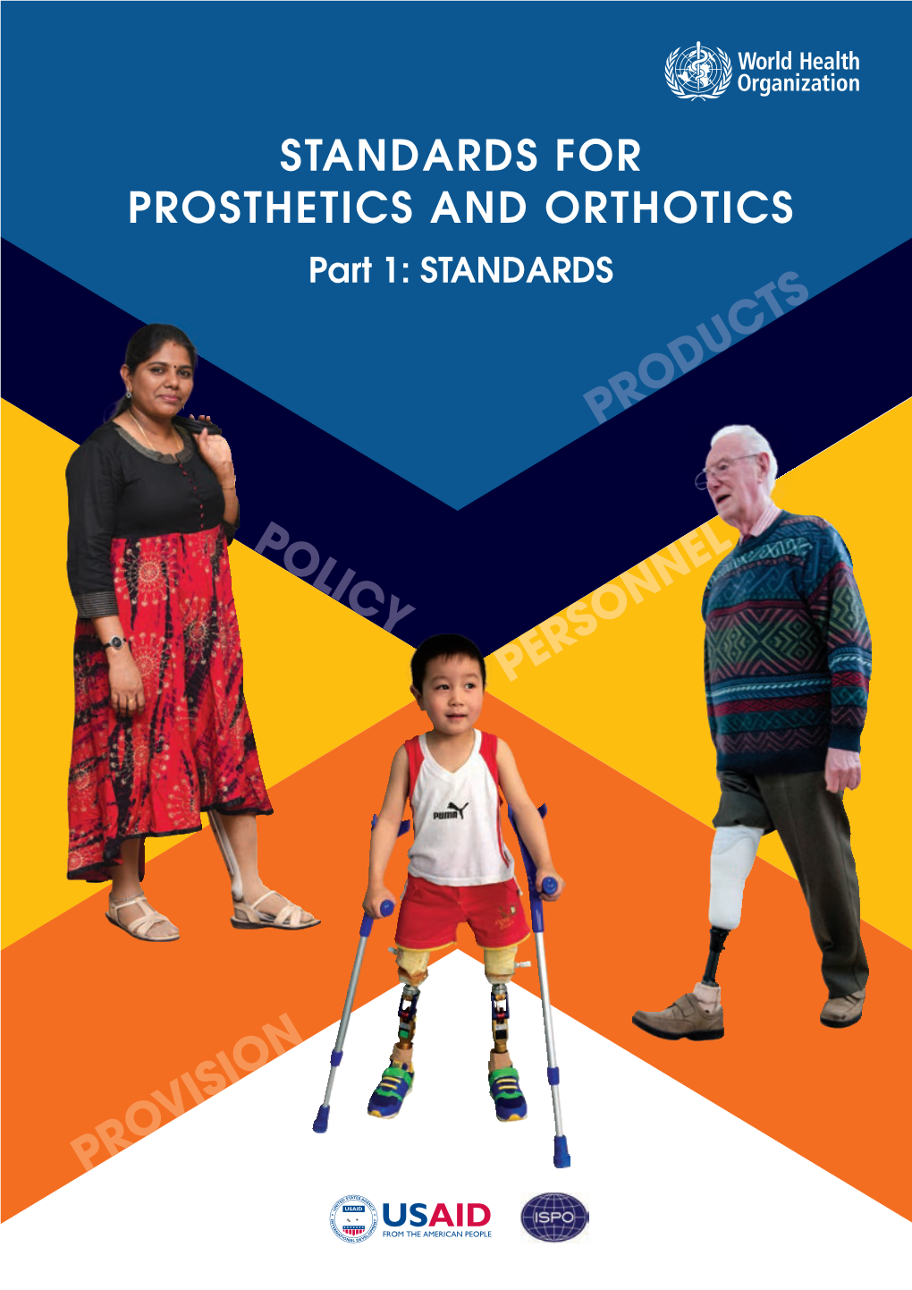 Standards for Prosthetics and Orthotics, Part 1